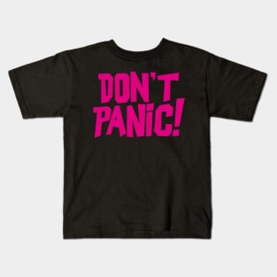 Don't Panic! Pink Mantra Kids T-Shirt